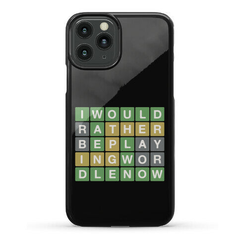 I Would Rather Be Playing Wordle Now Parody Phone Case